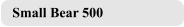 Small Bear 500